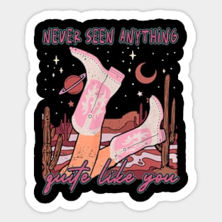 Never Seen Anything Quite Like You Boots Cowgirl Deserts Lyrics Sticker